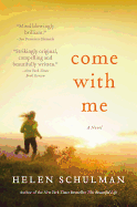 Come with Me: A Novel