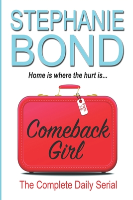 Comeback Girl: The Complete Daily Serial - Bond, Stephanie