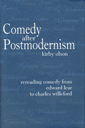 Comedy After Postmodernism: Rereading Comedy from Edward Lear to Charles Willeford
