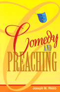 Comedy and Preaching - Webb, Joseph M
