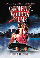 Comedy-Horror Films: A Chronological History, 1914-2008