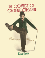 Comedy of Charlie Chaplin: Artistry in Motion