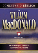 Comentario Biblico de William MacDonald: Antiguo Testamento y Nuevo Testamento