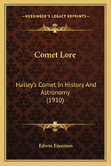 Comet Lore: Halley's Comet in History and Astronomy (1910)
