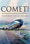 Comet! The World's First Jet Airliner