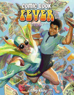 Comic Book Fever: A Celebration of Comics: 1976-1986