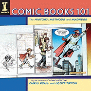 Comic Books 101: The History, Methods and Madness