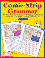 Comic-Strip Grammar: 40 Reproducible Cartoons with Engaging Practice Exercises That Make Learning Grammar Fun - Greenberg, Dan