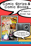 Comic Strips & Comic Books of Radio's Golden Age