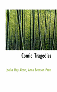 Comic Tragedies