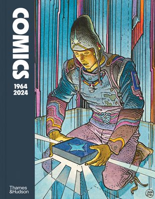 Comics: 1964-2024 - Lemonnier, Anne (Editor), and Payen, Emmanu�le (Editor), and Groensteen, Thierry (Contributions by)