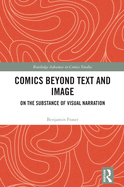 Comics Beyond Text and Image: On the Substance of Visual Narration