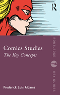 Comics Studies: The Key Concepts