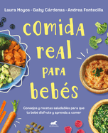 Comida Real Para Beb?s / Real Food for Babies