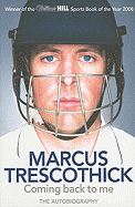 Coming Back to Me: The Autobiography of Marcus Trescothick