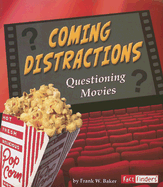 Coming Distractions: Questioning Movies