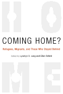 Coming Home?: Refugees, Migrants, and Those Who Stayed Behind