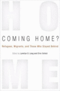 Coming Home?: Refugees, Migrants, and Those Who Stayed Behind