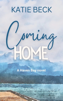 Coming Home - Beck, Katie