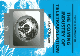 Coming Industry of Teletranslation