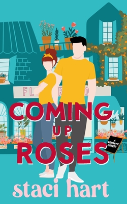 Coming Up Roses - Hart, Staci