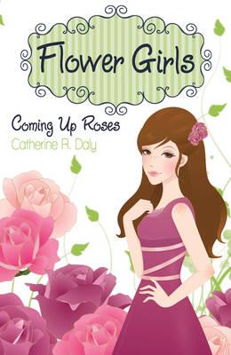 Coming Up Roses - Daly, Catherine R.