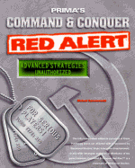 Command and Conquer: Red Alert: Unauthorized Advanced Strategies - Rymaszewski, Michael, and Rymaszewski, Lesley, and Kolakowski, Jacob