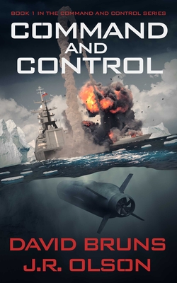 Command and Control - Bruns, David, and Olson, J R