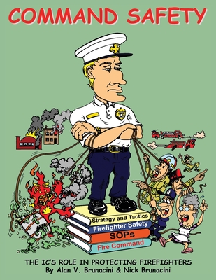 Command Safety - Brunacini, Alan V, and Across the Street Productions