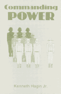 Commanding Power - Hagin, Kenneth W