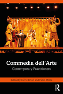 Commedia Dell'arte: Contemporary Practitioners