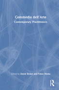 Commedia Dell'arte: Contemporary Practitioners