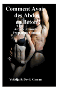 Comment Avoir des Abdos en B?ton !