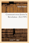 Comment Nous Ferons La R�volution