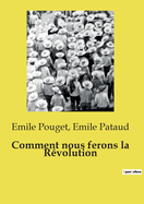 Comment nous ferons la R�volution