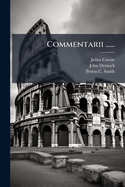Commentarii ......