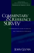 Commentary and Reference Survey: A Comprehensive Guide to Biblical and Theological Resources