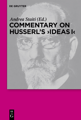 Commentary on Husserl's Ideas I - Staiti, Andrea (Editor)