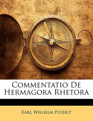 Commentatio de Hermagora Rhetora - Piderit, Karl Wilhelm