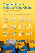 Commercial and Inclusive Value Chains: Doing Good and Doing Well