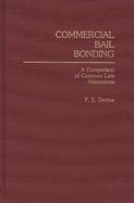 Commercial Bail Bonding: A Comparison of Common Law Alternatives