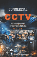 Commercial CCTV Installation and Structured Cabling Guide: Professional Methods for Design, Setup, and Maintenance
