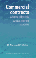 Commercial Contracts: A Practical Guide to Deals, Contracts, Agreements and Promises