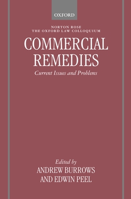 Commercial Remedies: Current Issues and Problems - Burrows, Andrew (Editor), and Peel, Edwin (Editor)
