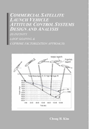 Commercial Satellite Launch Vehicle Attitude Control Systems Design and Analysis (H-Infinity, Loop Shaping, and Coprime Approach)