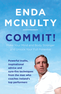 Commit!: Make Your Mind and Body Stronger and Unlock Your Full Potential