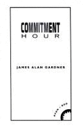 Commitment hour - Gardner, James Alan, and Hickman, Stephen