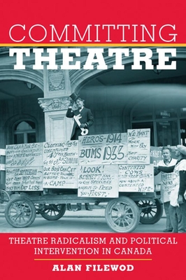 Committing Theatre - Filewod, Alan