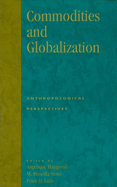 Commodities and Globalization: Anthropological Perspectives