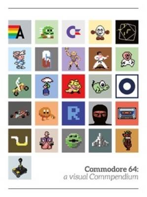 Commodore 64: a Visual Commpendium - Bitmap Books